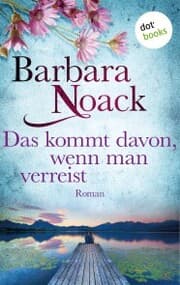 Cover von Das kommt davon, wenn man verreist