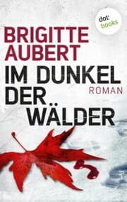 Cover von Im Dunkel der Wälder: Élise-Andrioli-Reihe 1
