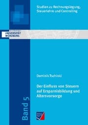 Cover von Der Einfluss von Steuern auf Ersparnisbildung und Altersvorsorge