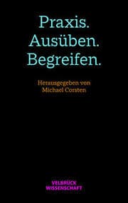 Cover von Praxis. Ausüben. Begreifen