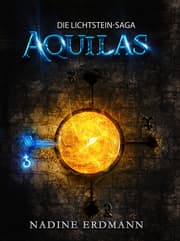 Cover von Die Lichtstein-Saga 1: Aquilas