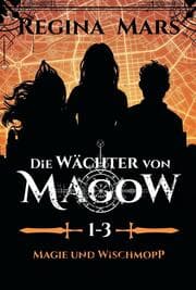 Cover von Die Wächter von Magow 1: Magie und Wischmopp
