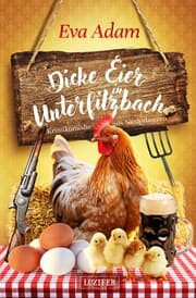 Cover von DICKE EIER IN UNTERFILZBACH