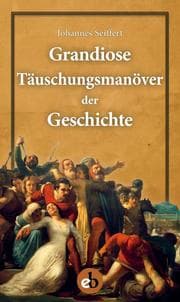 Cover von Grandiose Täuschungsmanöver der Geschichte