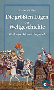 Cover von Die größten Lügen der Weltgeschichte