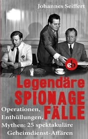 Cover von Legendäre Spionagefälle