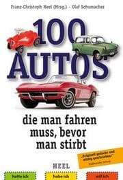 Cover von 100 Autos, die man fahren muss, bevor man stirbt