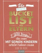 Cover von Die echte Bucket List für Eltern