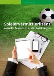 Cover von Spielervermittlerlizenz: Aktuelle Tendenzen und Entwicklungen