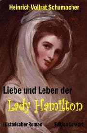 Cover von Liebe und Leben der Lady Hamilton