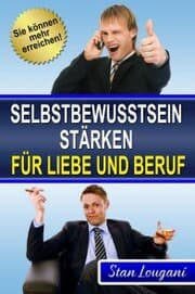 Cover von Selbstbewusstsein stärken für Liebe und Beruf