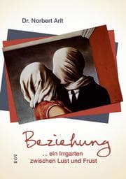 Cover von Beziehung ...ein Irrgarten zwischen Lust und Frust