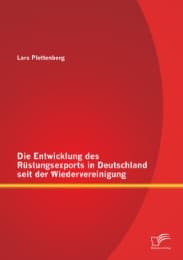 Cover von Die Entwicklung des Rüstungsexports in Deutschland seit der Wiedervereinigung