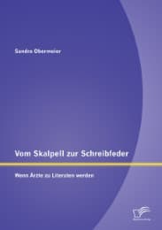 Cover von Vom Skalpell zur Schreibfeder: Wenn Ärzte zu Literaten werden