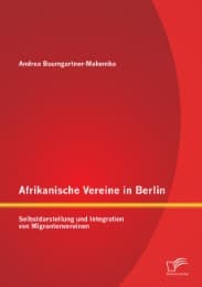 Cover von Afrikanische Vereine in Berlin: Selbstdarstellung und Integration von Migrantenvereinen