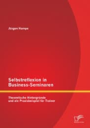 Cover von Selbstreflexion in Business-Seminaren: Theoretische Hintergründe und ein Praxisbeispiel für Trainer