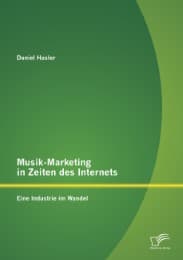 Cover von Musik-Marketing in Zeiten des Internets: Eine Industrie im Wandel