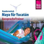 Cover von Reise Know-How Kauderwelsch AusspracheTrainer Maya für Yucatán