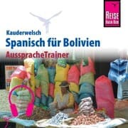 Cover von Reise Know-How Kauderwelsch AusspracheTrainer Spanisch für Bolivien