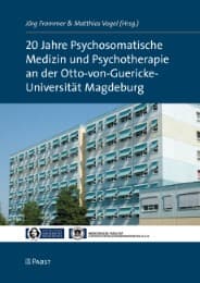 Cover von 20 Jahre Psychosomatische Medizin und Psychotherapie an der Otto-von-Guericke-Universität Magdeburg
