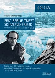Cover von Eric Berne trifft Sigmund Freud - Transaktionsanalyse in Bewegung