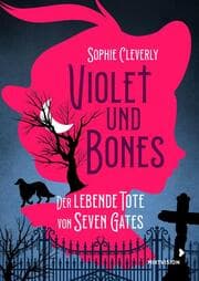 Cover von Violet und Bones - Der lebende Tote von Seven Gates