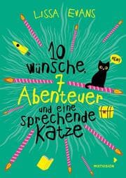 Cover von 10 Wünsche, 7 Abenteuer und eine sprechende Katze