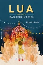 Cover von Lua und die Zaubermurmel
