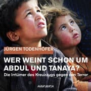 Cover von Wer weint schon um Abdul und Tanaya?