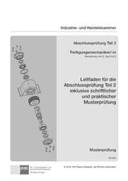 Cover von Fertigungsmechaniker/-in - Leitfaden für die Abschlussprüfung Teil 2 inklusive schriftlicher und praktischer Musterprüfung
