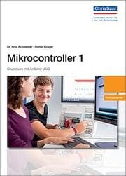 Cover von Mikrocontroller 1 Grundkurs mit Arduino UNO