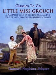 Cover von Little Miss Grouch - A Narrative Based on the Log of Alexander Forsyth Smith's Maiden Transatlantic Voyage