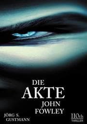Cover von Die Akte John Fowley