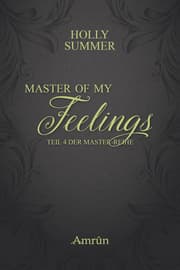 Cover von Master of my Feelings (Master-Reihe Band 4)