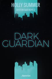 Cover von Dark Guardian (Boston Bad Boys Band 2)
