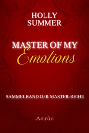 Cover von Master of my Emotions (Sammelband der Master-Reihe)