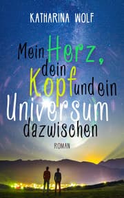 Cover von Mein Herz, dein Kopf und ein Universum dazwischen
