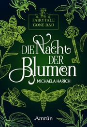 Cover von Fairytale gone Bad 1: Die Nacht der Blumen