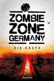 Cover von Zombie Zone Germany: Die Erste