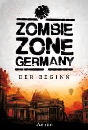 Cover von Zombie Zone Germany: Der Beginn