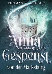 Cover von Anna und das Gespenst von der Marksburg