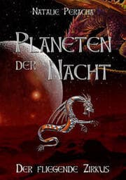 Cover von Planeten der Nacht - Der fliegende Zirkus