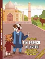 Cover von Ein Besuch in Indien, dem Land der Geheimnisse und der Vielfalt/A Visit in India, the Land of Mystery and Diversity