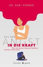 Cover von Aus der Angst in die Kraft