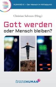 Cover von Gott werden oder Mensch bleiben?