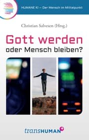 Cover von Gott werden oder Mensch bleiben?