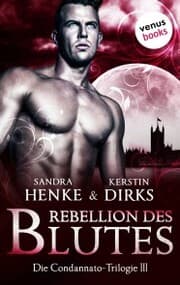 Cover von Die Condannato-Trilogie - Band 3: Rebellion des Blutes