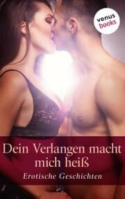 Cover von Dein Verlangen macht mich heiß