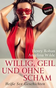Cover von Willig, geil und ohne Scham