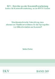 Cover von Maschinentechnische Entwicklung eines alternativen Plastifizierverfahrens für das Spritzgießen von Mikroformteilen aus Kunststoff